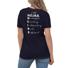 I am W.E.I.R.D Sieviešu T-krekls