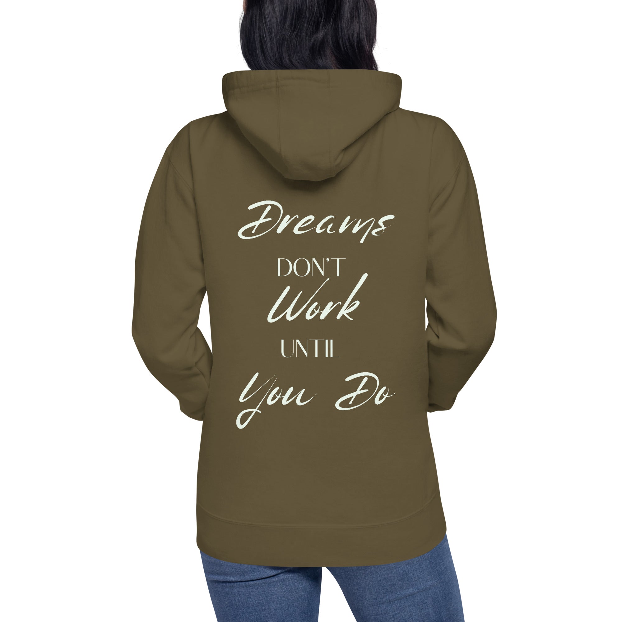 Dreams don't work until you do. Unisex hūdijs