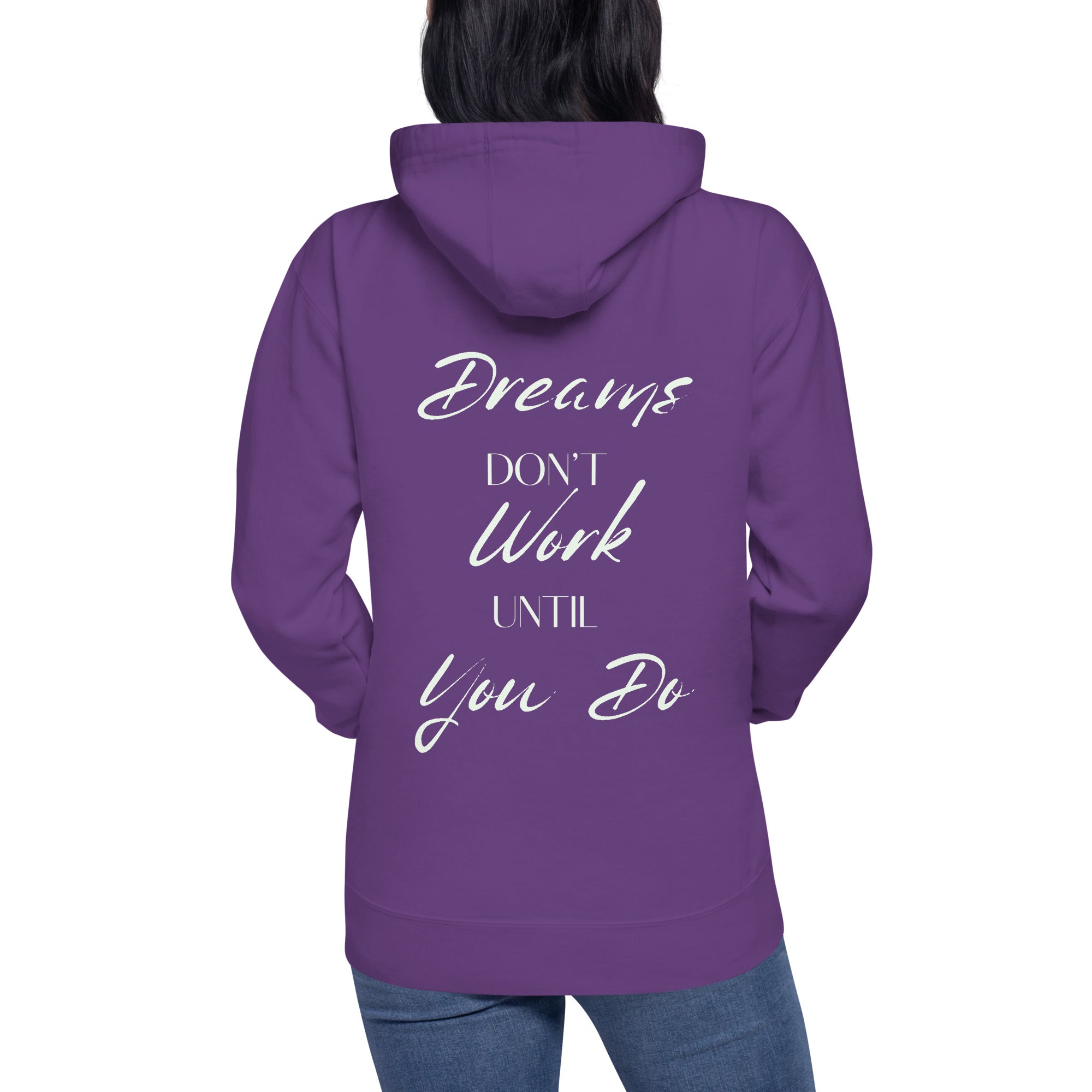 Dreams don't work until you do. Unisex hūdijs