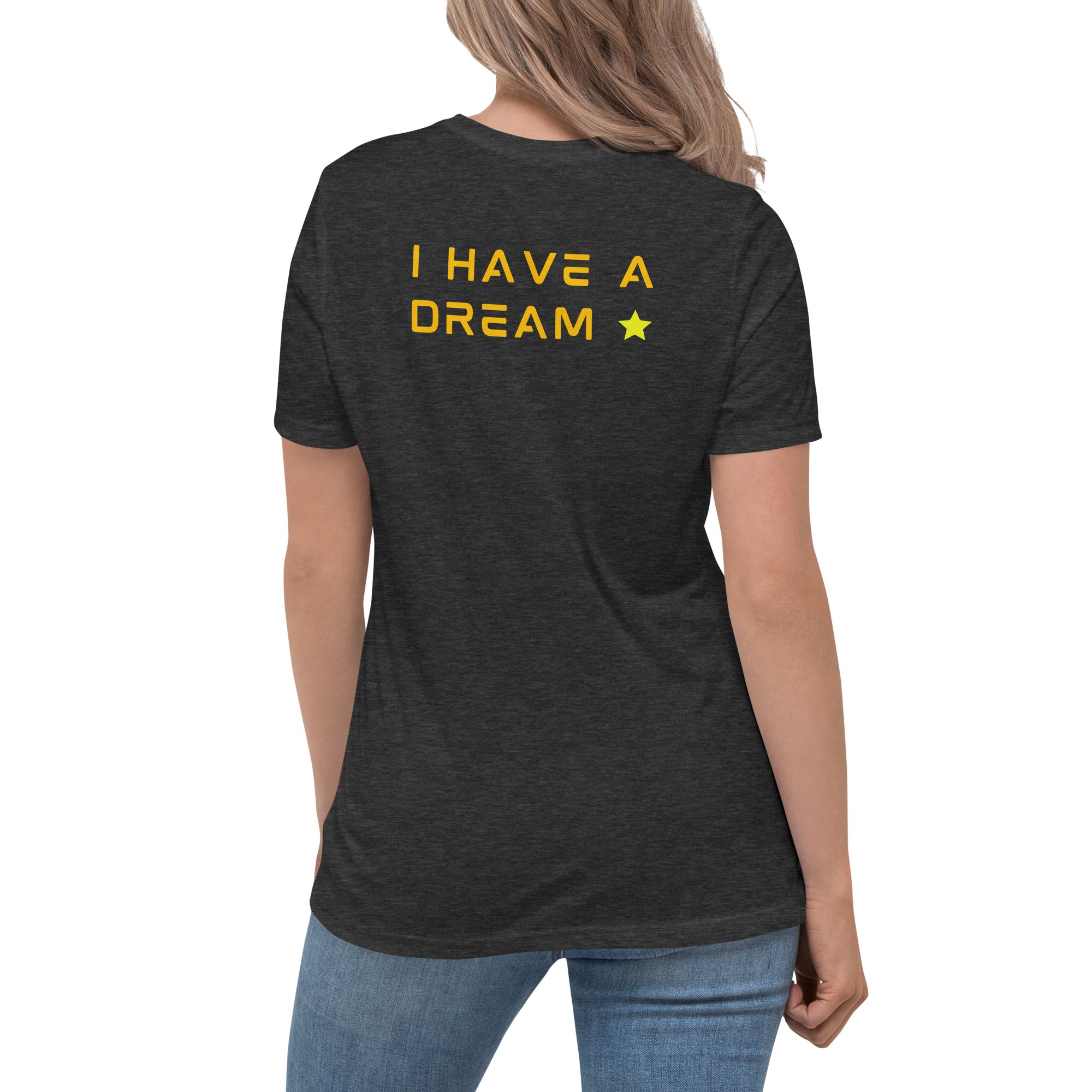 I have a dream - sieviešu t-krekls