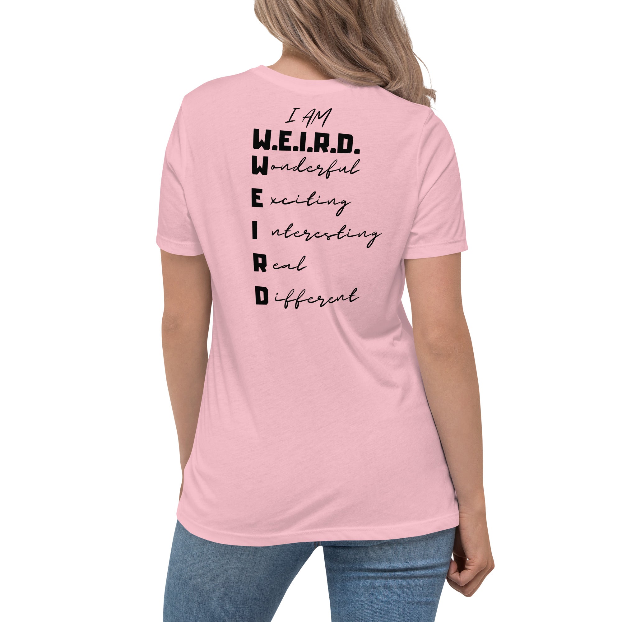 I am weird sieviešu brīvs t-krekls