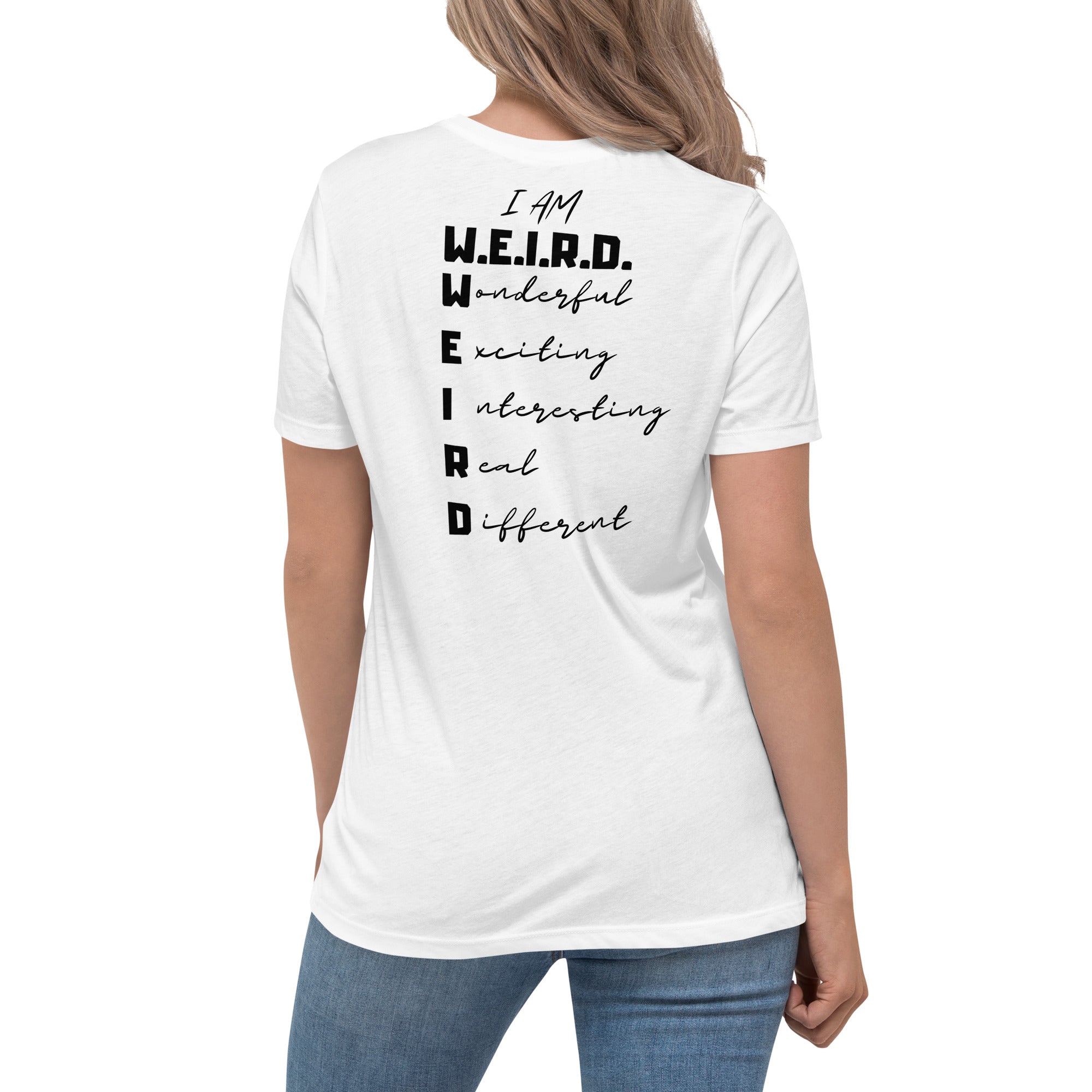 I am weird sieviešu brīvs t-krekls